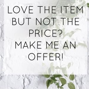 Feel free to make offers!!!